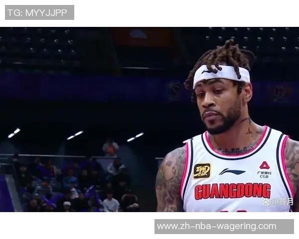 广东新锋线强势崛起季后赛四外援齐发力誓言打爆新疆战胜杜锋